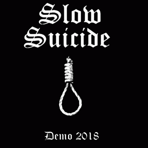 Slow Suicide : Demo 2018